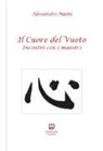 Alessandro Maini - Il cuore del vuoto. Incontro con i maestri