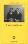 Meyer Levin - Compulsion