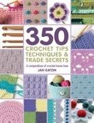 Jan Eaton - 350+ Crochet Tips, Techniques & Trade Secrets