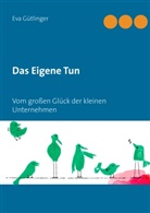 Eva Gütlinger - Das Eigene Tun