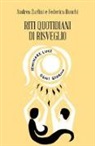 Federica Ronchi, Andrea Zurlini - Riti quotidiani di Risveglio. Seminare luce ogni giorno