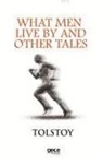 Tolstoy - What Men Live By and Other Tales