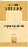 Arthur Miller - Hepsi Oglumdu
