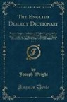 Joseph Wright - The English Dialect Dictionary, Vol. 5