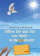Anastasia Rödiger - Öffne Dir das Tor zur Welt - in Rekordzeit
