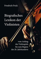 Friedrich Frick - Biografisches Lexikon der Violinisten