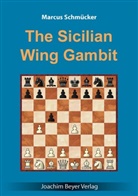 Marcus Schmücker - The Sicilian Wing Gambit