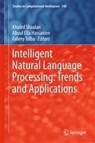 Abou Ella Hassanien, Aboul Ella Hassanien, Aboul Ella Hassanien, Khaled Shaalan, Fahmy Tolba - Intelligent Natural Language Processing: Trends and Applications