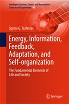 Spyros Tzafestas, Spyros G Tzafestas - Energy, Information, Feedback, Adaptation, and Self-organization