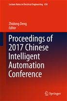 Zhidon Deng, Zhidong Deng - Proceedings of 2017 Chinese Intelligent Automation Conference