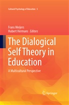 Hermans, Hermans, Hubert Hermans, Fran Meijers, Frans Meijers - The Dialogical Self Theory in Education