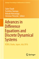 Saber Elaydi, Yoshihir Hamaya, Yoshihiro Hamaya, Hideaki Matsunaga, Hideaki Matsunaga et al, Christian Pötzsche - Advances in Difference Equations and Discrete Dynamical Systems