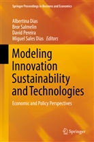Albertina Dias, Miguel Sales Dias, David Pereira, David Pereira et al, Bro Salmelin, Bror Salmelin - Modeling Innovation Sustainability and Technologies