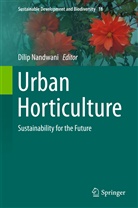 Dili Nandwani, Dilip Nandwani - Urban Horticulture