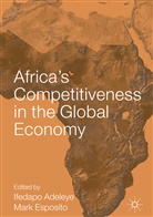 Ifedap Adeleye, Ifedapo Adeleye, Esposito, Esposito, Mark Esposito - Africa's Competitiveness in the Global Economy