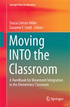 Staci C Miller, Stacia C Miller, F Lindt, F Lindt, Suzanne F Lindt, Suzanne F. Lindt... - Moving INTO the Classroom
