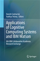 Danis Contractor, Danish Contractor, Telang, Telang, Aaditya Telang - Applications of Cognitive Computing Systems and IBM Watson