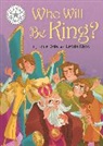 Katie Dale, Franklin Watts - Who Will be King?