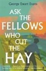 George Ewart Evans - Ask the Fellows Who Cut the Hay
