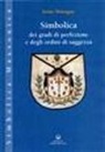 Irène Mainguy - Simbolica dei gradi di perfezione e degli ordini di saggezza