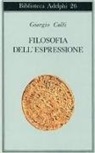 Giorgio Colli - Filosofia dell'espressione