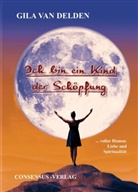 Gila van Delden, Gila van Delden - Ich bin ein Kind der Schöpfung