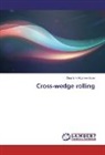 Grazhina Kozhevnikova - Cross-wedge rolling