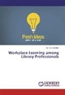 Mohammed Irfan - Workplace Learning among Library Professionals