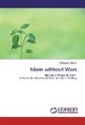 Mohamad Habach - Islam without Wars