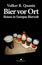 Volker Quante, Volker R Quante, Volker R. Quante - Bier vor Ort