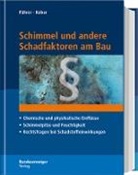 Gerhar Führer, Gerhard Führer, Bernd Kober - Schimmel und andere Schadfaktoren am Bau
