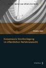 Michèle Guth - Konsensuale Streitbeilegung im öffentlichen Verfahrensrecht