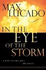 Max Lucado - In the Eye of the Storm