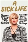 Tionne Watkins - Sick Life