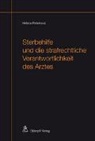 Helena Peterkova - Sterbehilfe und die strafrechtliche Verantwortlichkeit des Arztes