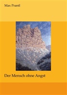Max Prantl, Herber Gah, Herbert Gah - Der Mensch ohne Angst