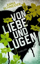 Anna Schneider - Von Liebe und Lügen