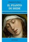 Francesco De Siena - Il pianto di Iside. Miti e saggi sull'esoterismo delle lacrime