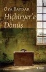 Oya Baydar - Hicbiryere Dönüs