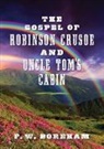 F. W. Boreham - The Gospel of Robinson Crusoe and Uncle Tom's Cabin