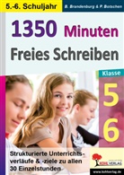 Pete Botschen, Peter Botschen, Birgit Brandenburg - 1350 Minuten Freies Schreiben / Klasse 5-6