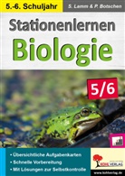 Peter Botschen, Dipl.-Biol. Stefan Lamm, Stefan Lamm, Stefan (Dipl.-Biol. Lamm, Stefan (Dipl.-Biol.) Lamm - Stationenlernen Biologie 5/6