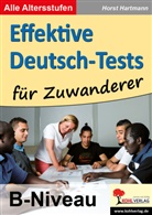 Horst Hartmann - Effektive Deutsch-Tests für Zuwanderer - B-Niveau