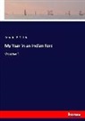 Katherine B Guthrie, Katherine B. Guthrie - My Year in an Indian Fort