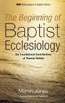 Marvin Jones - The Beginning of Baptist Ecclesiology