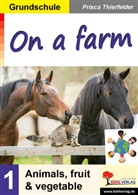 Prisca Thierfelder - On a farm / Grundschule