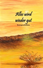 Christa Lindemann - Alles wird wieder gut