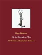 Harry Eilenstein - Die Zwillingsgötter Alcis