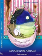 Kathrin Hotowetz, Kathrin R Hotowetz, Kathrin R. Hotowetz, Katrin Packebusch, Steinbach, A Steinbach - Harz Krimi-Almanach, Kamingeschichten aus der Geistmühle, Mittsommer