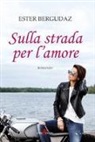 Ester Bergudaz - Sulla strada per l'amore